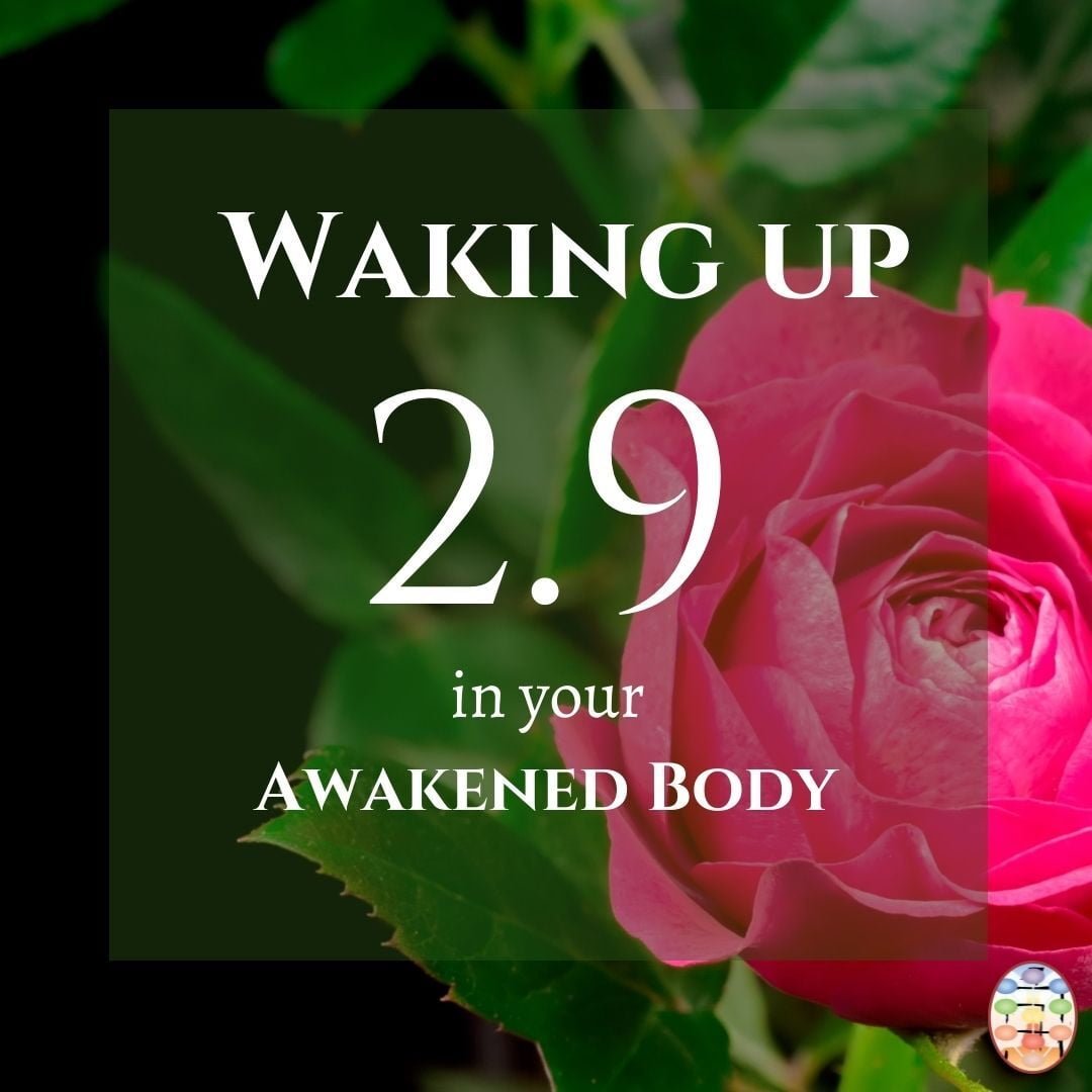 Waking Up Into Your Awakened Body
